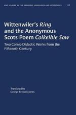 Wittenwiler's Ring and the Anonymous Scots Poem Colkelbie Sow: Two Comic-Didactic Works from the Fifteenth Century