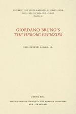 Giordano Bruno's The Heroic Frenzies: A Translation with Introduction and Notes