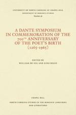 A Dante Symposium in Commemoration of the 700th Anniversary of the Poet's Birth (1265-1965)