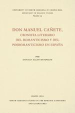 Don Manuel CaA+/-ete, cronista literario del romanticismo y del posromanticismo en EspaA+/-a