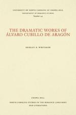 The Dramatic Works of Alvaro Cubillo de Aragon