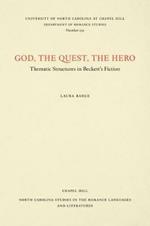 God, The Quest, The Hero: Thematic Structures in Beckett's Fiction