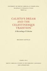 Calisto's Dream and the Celestinesque Tradition: A Rereading of Celestina