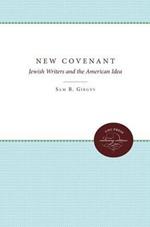 The New Covenant: Jewish Writers and the American Idea