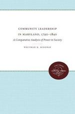 Community Leadership in Maryland, 1790-1840: A Comparative Analysis of Power in Society