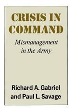 Crisis in Command: Mismanagement in the Army