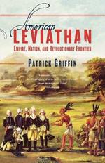 American Leviathan: Empire, Nation, and Revolutionary Frontier