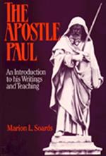 The Apostle Paul: An Introduction to His Writings and Teaching