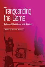 Transcending the Game: Debate, Education, and Society