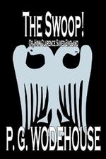 The Swoop! by P. G. Wodehouse, Fiction, Literary