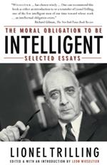 The Moral Obligation To Be Intelligent: Selected Essays