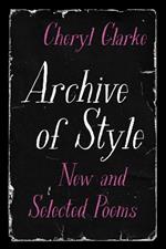 Archive of Style: New and Selected Poems