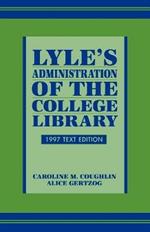 Lyle's Administration of the College Library