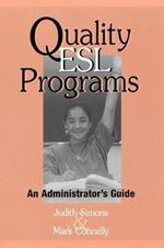 Quality ESL Programs: An Administrator's Guide