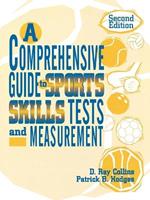 A Comprehensive Guide to Sports Skills Tests and Measurement: 2nd Ed.