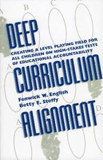Deep Curriculum Alignment: Creating a Level Playing Field for All Children on High-Stakes Tests of Accountability