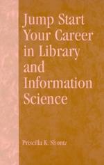 Jump Start Your Career in Library and Information Science