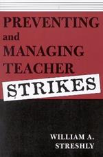 Preventing and Managing Teacher Strikes