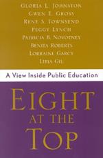 Eight at the Top: A View Inside Public Education