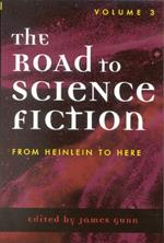 The Road to Science Fiction: From Heinlein to Here