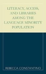 Literacy, Access, and Libraries Among the Language Minority Community