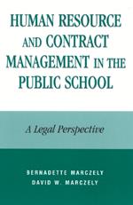 Human Resource and Contract Management in the Public School: A Legal Perspective