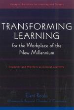 Transforming Learning for the Workplace of the New Millennium - Book 4: Students and Workers as Critical Learners