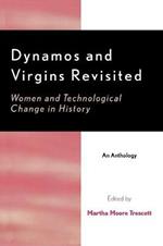 Dynamos and Virgins Revisited: Women and Technological Change in History