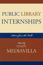 Public Library Internships: Advice From the Field