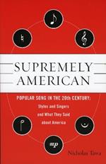 Supremely American: Popular Song in the 20th Century