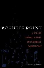 Counterpoint: A Species Approach Based on Schenker's Counterpoint