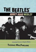 The Beatles' Abbey Road Medley: Extended Forms in Popular Music