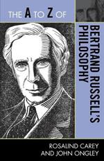 The A to Z of Bertrand Russell's Philosophy