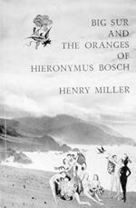 Big Sur and the Oranges of Hieronymus Bosch