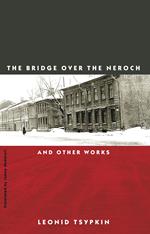 The Bridge Over the Neroch: And Other Works