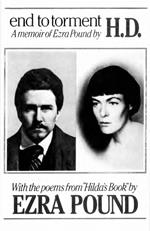 End to Torment: A Memoir of Ezra Pound