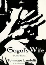 Gogol's Wife: & Other Stories