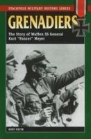 Grenadiers: The Story of Waffen Ss General Kurt 