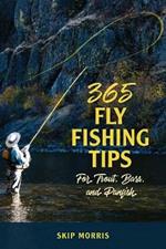 365 Fly Fishing Tips for Trout, Bass, and Panfish