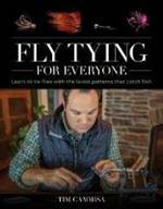 Fly Tying for Everyone: Learn to Tie Flies with the Latest Patterns that Catch Fish