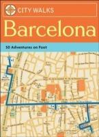 City Walks: Barcelona: 50 Adventures on Foot