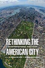 Rethinking the American City: An International Dialogue