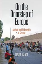 On the Doorstep of Europe: Asylum and Citizenship in Greece