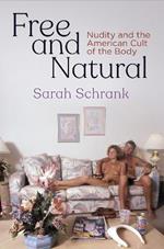 Free and Natural: Nudity and the American Cult of the Body