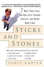 Sticks and Stones: 7 Ways Your Child Can Deal with Teasing, Conflict, and Other Hard Times