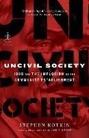 Uncivil Society: 1989 and the Implosion of the Communist Establishment