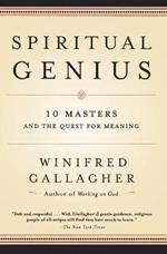 Spiritual Genius: 10 Masters and the Quest for Meaning