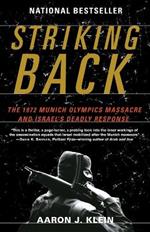 Striking Back: The 1972 Munich Olympics Massacre and Israel's Deadly Response