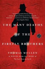 The Many Deaths of the Firefly Brothers: A Novel