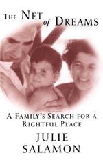 The Net of Dreams: A Family's Search for a Rightful Place